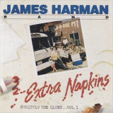 James Harman - Extra Napkins: Strictly The Blues... Vol. 1 '1988