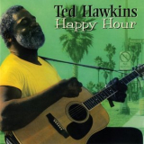 Ted Hawkins - Happy Hour '1986