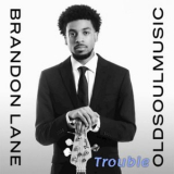 Brandon Lane - Trouble '2023