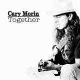 Cary Morin - Together '2016