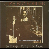 Juke Boy Bonner - Things Aint Right (The 1969 London Sessions) '1992