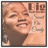 Big Maybelle - Sweet On Candy: Best Of 1953-61 '2024