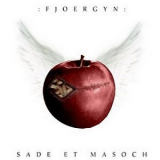 Fjoergyn - Sade Et Masoch '2007