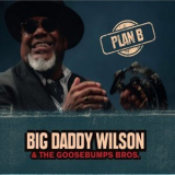 Big Daddy Wilson - Plan B '2023