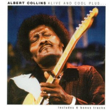 Albert Collins - Alive And Cool Plus... '2013