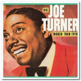 Big Joe Turner - Bigger Than Ever '1988