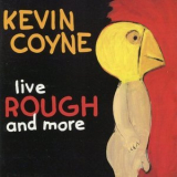 Kevin Coyne - Live, Rough and More '1985