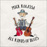 Mick Kolassa - All Kinds of Blues '2024