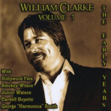 William Clarke - The Early Years, Vol. 1 '2007