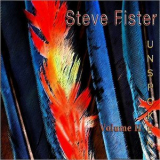 Steve Fister - Unspoken Vol. 2 '2007