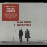 Smoke Fairies - Blood Speaks '2013