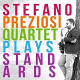 Stefano Preziosi - Stefano Preziosi Quartet Plays Standards '2017