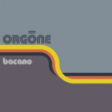 Orgone - Bacano '2008