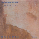 Sylvain Kassap Quartet - Quixote '1994