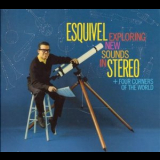 Esquivel - Exploring New Sounds In Stereo + Four Corners Of The World '2017