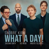 Snorre Kirk - What A Day! '2024