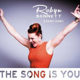 Robyn Bennett - The Song Is You '2016