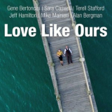 Gene Bertoncini - Love Like Ours '2024