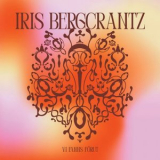 Iris Bergcrantz - Vi fanns forut '2024