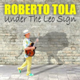 Roberto Tola - Under The Leo Sign '2023