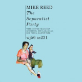 Mike Reed - The Separatist Party '2023