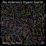 Ray Anderson - Being The Point 'August 13, 2014