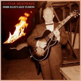 Herb Ellis - Guitar Heatwave - Herb Elliss Jazz Fusion '2023