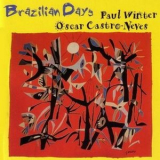 Paul Winter & Oscar Castro-Neves - Brazilian Days '1998