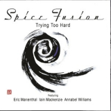 Spice Fusion - Trying Too Hard '2014