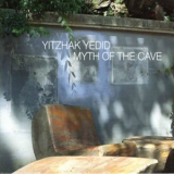 Yitzhak Yedid - Myth of the Cave '2003