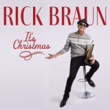 Rick Braun - Its Christmas '2024