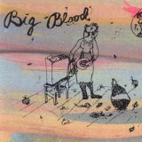 Big Blood - Sew Your Wild Days Tour, Vol. 1 '2007