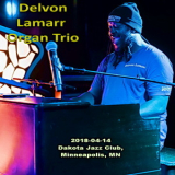 Delvon Lamarr Organ Trio - 2018-04-14, Dakota Jazz Club, Minneapolis, MN '2018