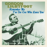 Gordon Lightfoot - Remember Me Im The One Who Loves You '2024