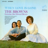 The Browns - When Love Is Gone '1965