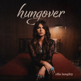 Ella Langley - hungover '2024