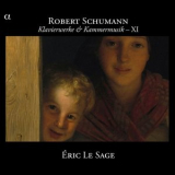 Eric Le Sage - Schumann: Klavierwerke & Kammermusik XI '2010