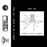 Tony Jay - Knife Is But A Dream '2024