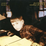 John Zorn - First Recordings '1973