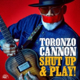 Toronzo Cannon - Shut Up & Play! '2024