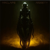 MrClaps - Anxiety '2022