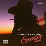 Tony Martinez - Everywhere West '2024