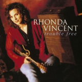 Rhonda Vincent - Trouble Free '1996