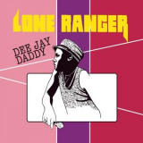 Lone Ranger - Dee Jay Daddy '2024