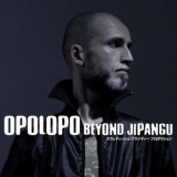 Opolopo - Beyond Jipangu '2009