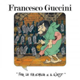 Francesco Guccini - Fra La Via Emilia E Il West '1984