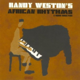 Randy Weston - African Rhythms '2002