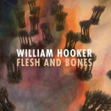 William Hooker - Flesh and Bones '2023