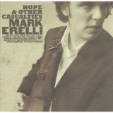 Mark Erelli - Hope & Other Casualties '2006