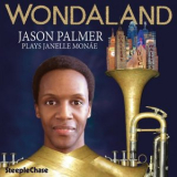 Jason Palmer - Wondaland - Jason Palmer Plays Janelle Monae '2015